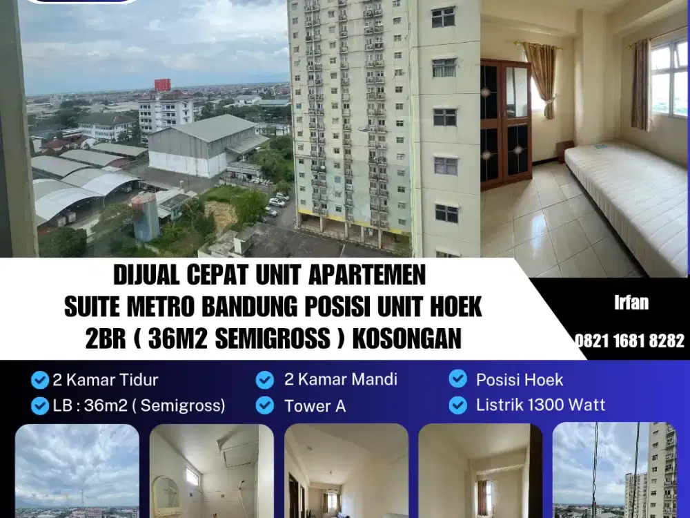 Dijual Cepat Unit Apartemen 
Suite Metro Bandung Posisi Unit Hoek
2BR ( 36m2 Semigross ) Kosongan