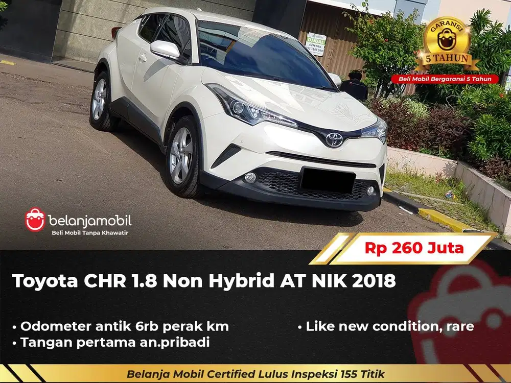 [ GARANSI 5TH ] Toyota CHR C-HR 1.8 Non Hybrid AT 2018/2019