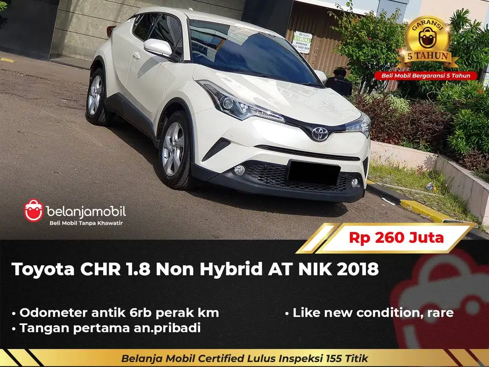 [ GARANSI 5TH ] Toyota CHR C-HR 1.8 Non Hybrid AT 2018/2019