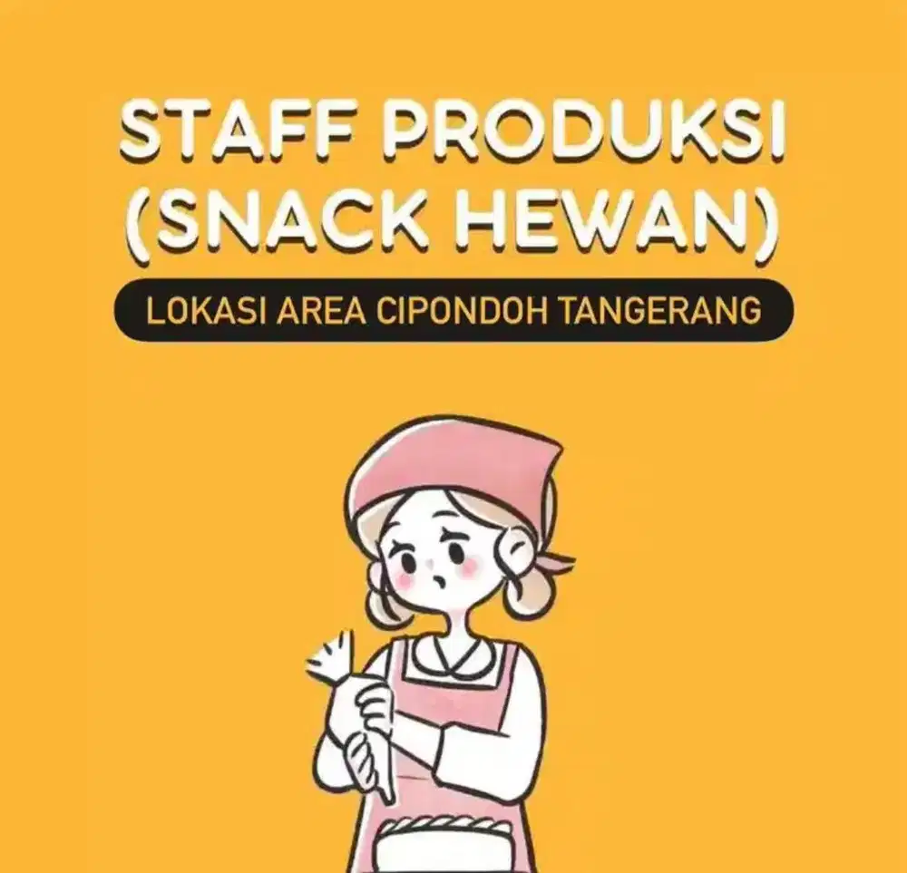 STAFF PRODUKSI SNACK HEWAN