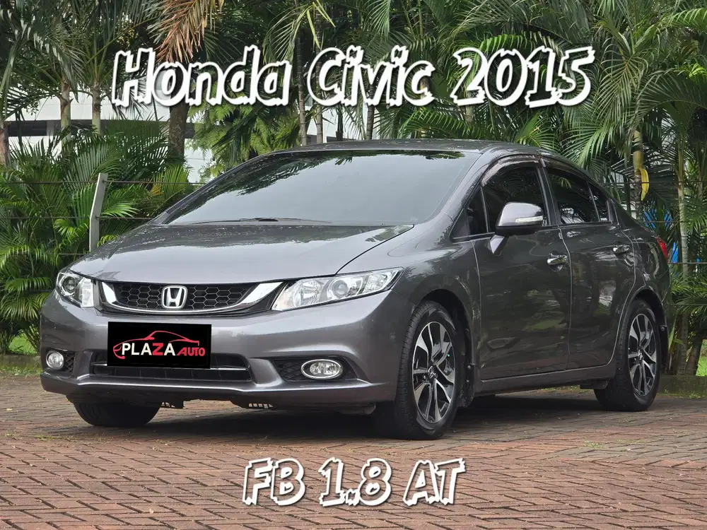 Honda Civic 2015
FB 1.8 Automatic (TANPA DP) Garansi EXCLUSIVE 1 tahun