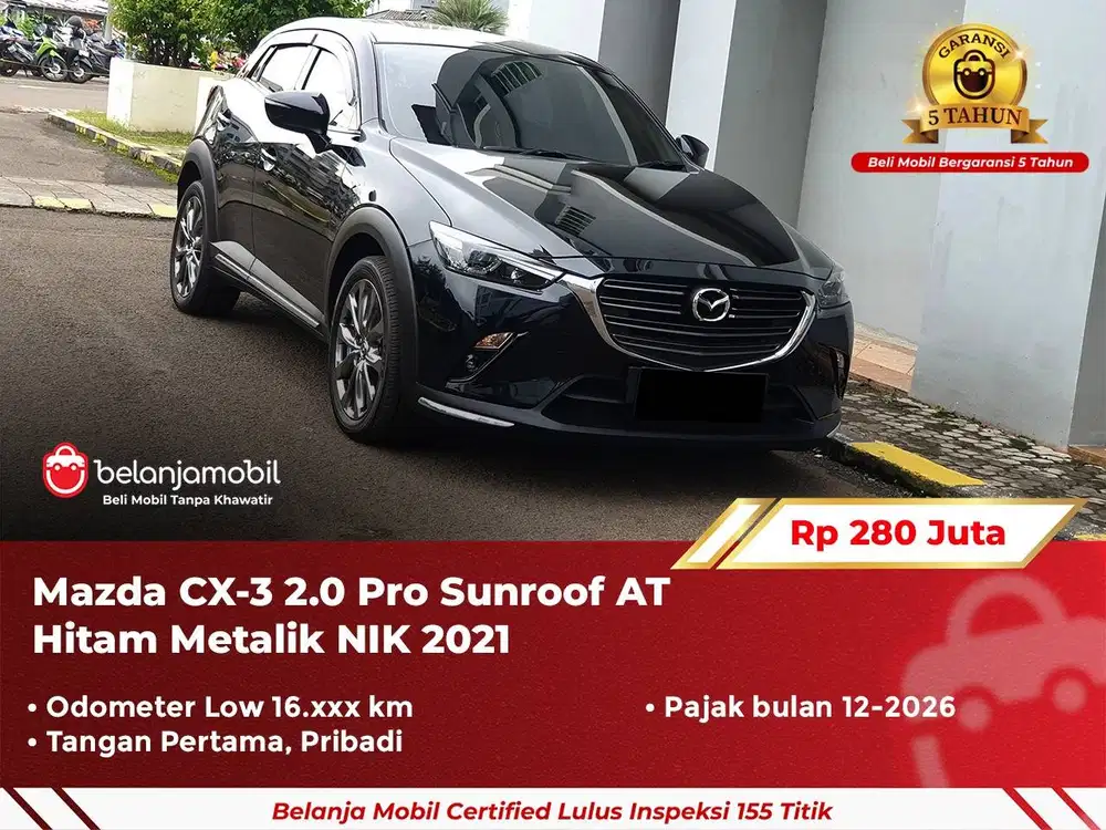 [ GARANSI 5TH ] Mazda CX-3 CX3 CX 3 2.0 Pro Sunroof AT 2021 2022