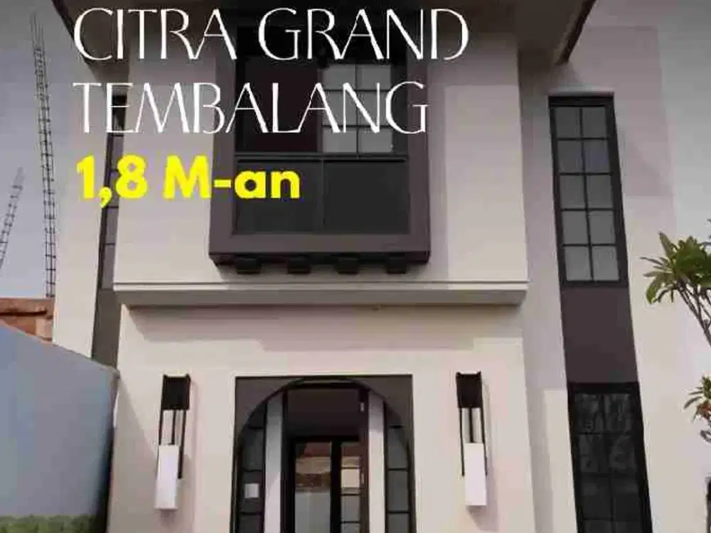 RUMAH MEWAH 2 LANTAI DI CITRAGRAND TYPE CALLIOPE ASRI SEJUK
