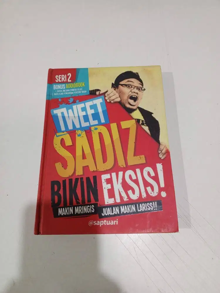 Buku Saptuari : TWEET SADIZ BIKIN EKSIS