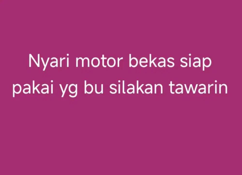 Nyari motor second murah yg bu tawarin
