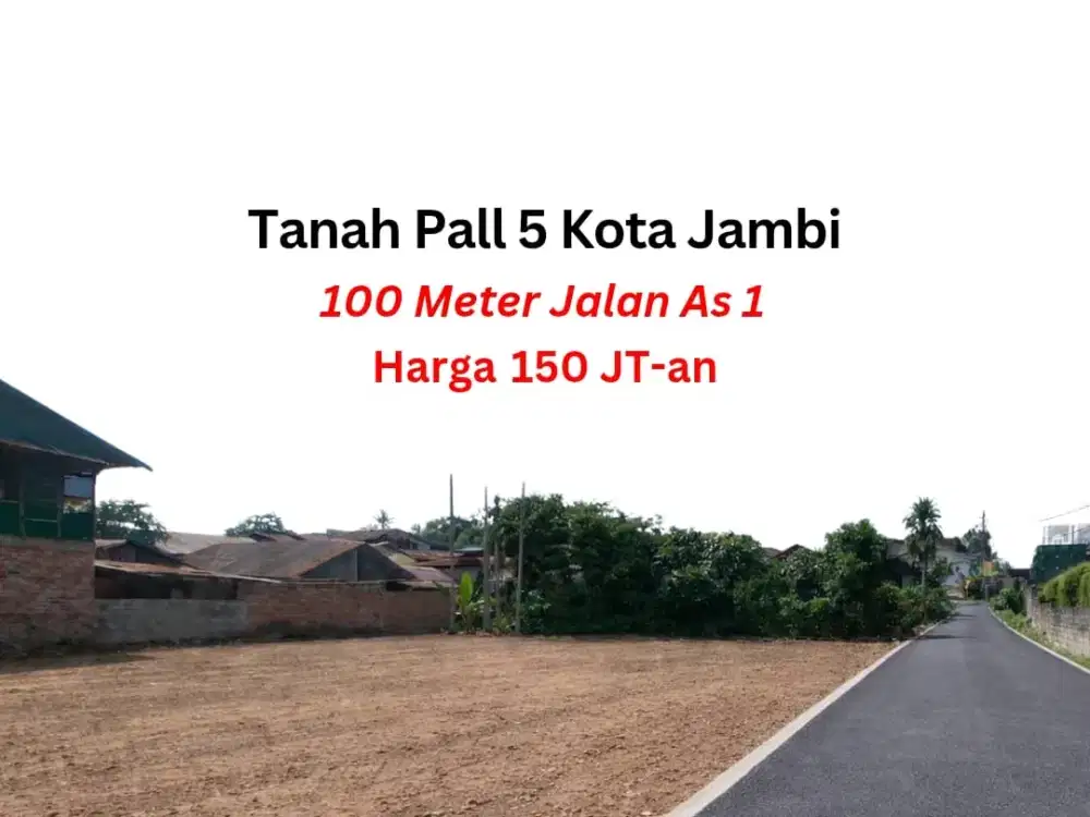 Tanah Pall 5 Kota Baru Jambi Dekat Jalan As 1
