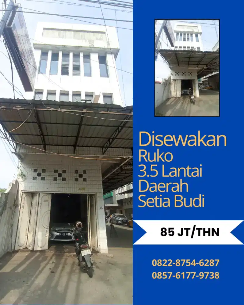 Disewakan Ruko 3.5 Lantai Daerah Perkantoran,Pusat Bisnis Setia Budi
