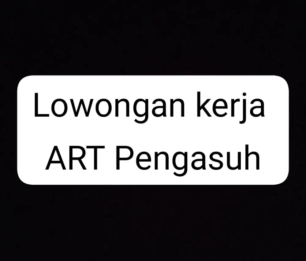 Lowongan Kerja ART Pengasuh