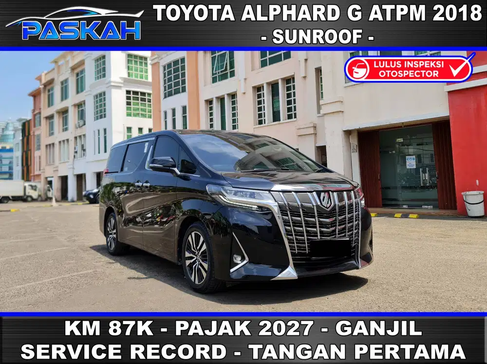 Bunga=5% Pajak=FEB-2027 GANJIL Alphard G atpm 2018 Alphard g 2018