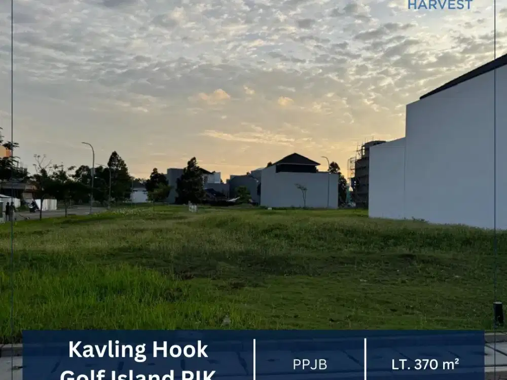 DIJUAL MURAH KAVLING HOOK LT 370M2 GOLF ISLAND PANTAI INDAH KAPUK