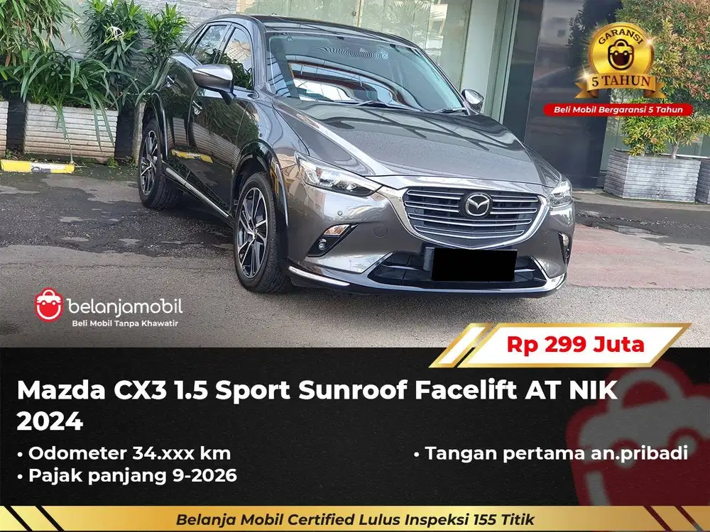 [GARANSI 5TH] Mazda CX-3 CX3 CX 3 1.5 Sport Sunroof Facelift 2024/2025