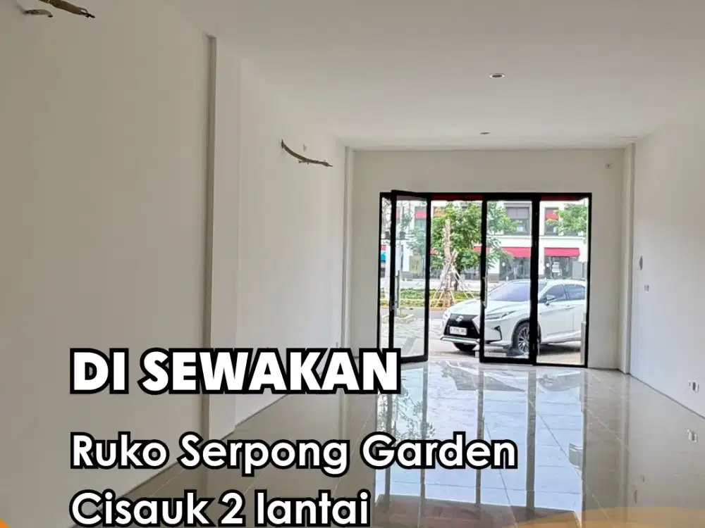 Di Sewakan !!!  Ruko Serpong Garden Cisauk 2 lantai