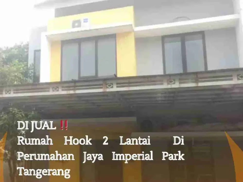 DI JUAL Rumah Hook 2 Lantai  Di Perumahan Jaya Imperial Park Tangerang