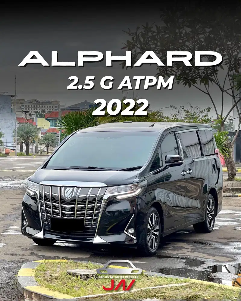 Toyota Alphard G ATPM 2022 / LOW ODO / MINT CONDITION