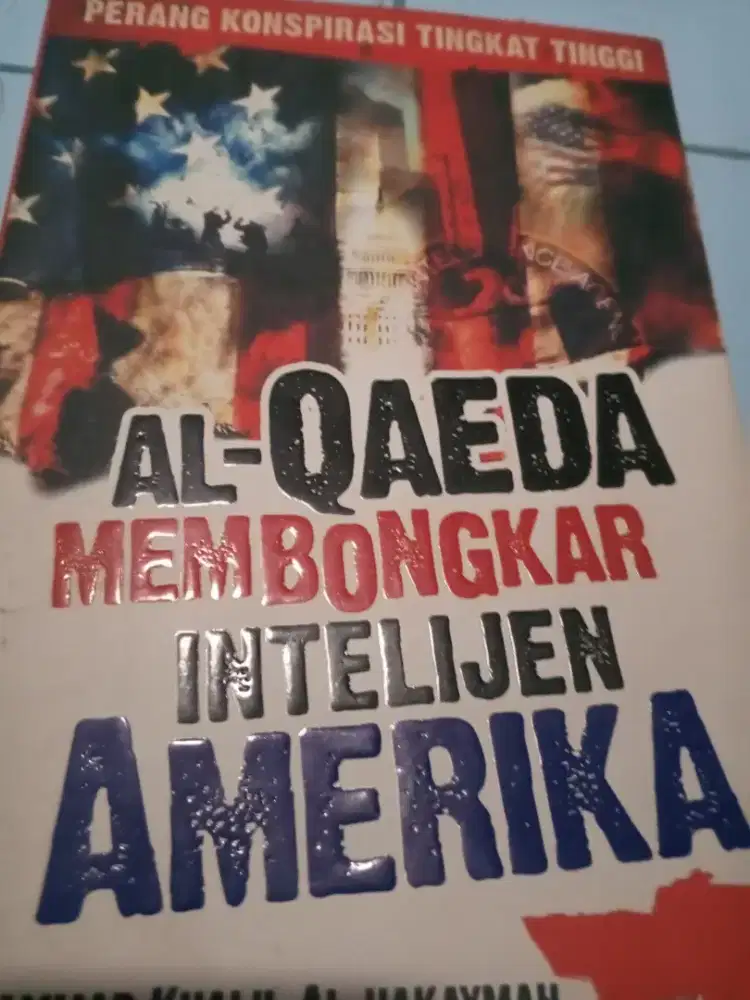 BUKU BEKAS LANGKA AL-QAEDA MEMBONGKAR INTELIJEN AMERIKA