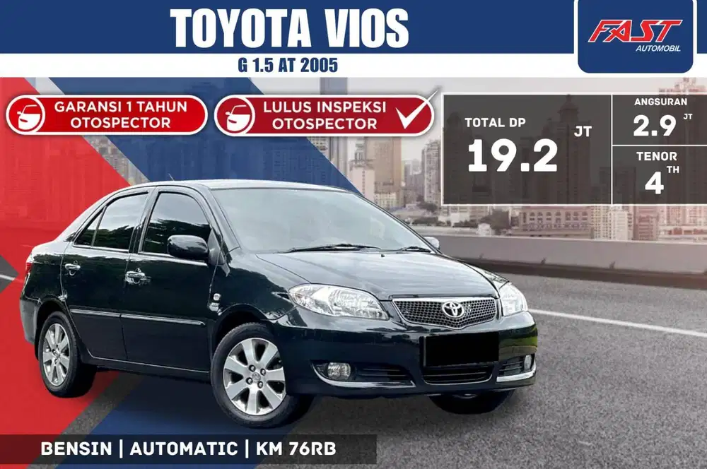 TOYOTA VIOS G 2005 AUTOMATIC LOW KM.76RB & PAJAK PANJANG