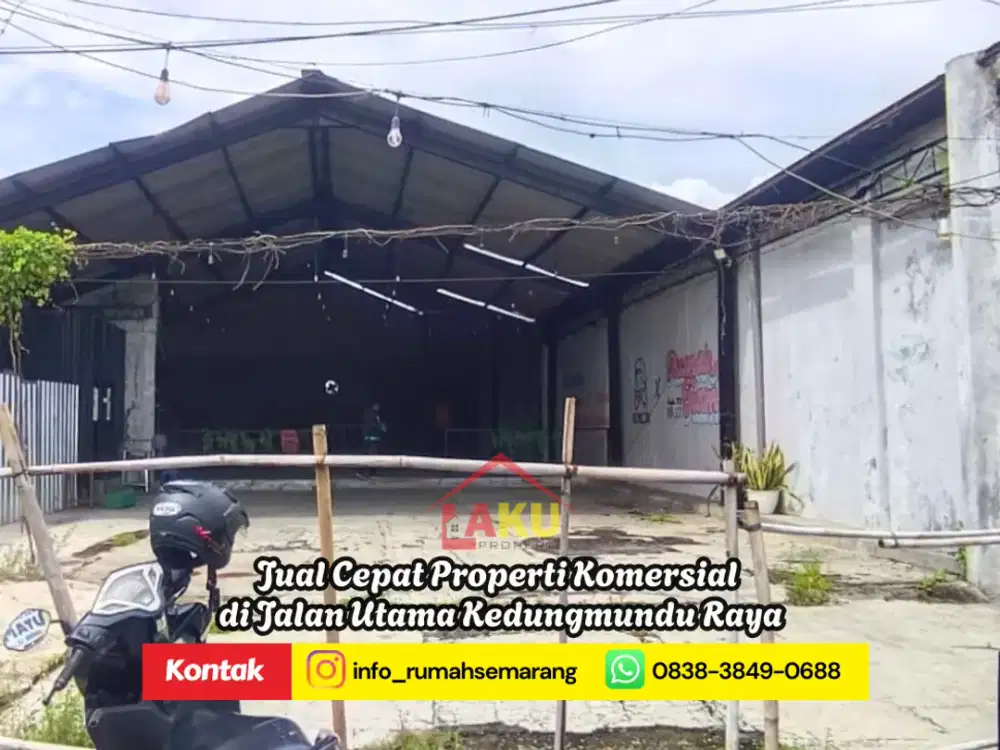 Prime Location! Jual Cepat Properti Komersial di Jalan Utama Kedungmundu Raya