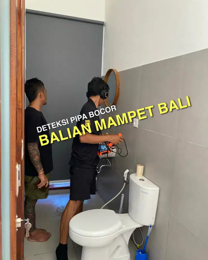 TUKANG SALURAN MAMPET, KURAS WC, DETEKSI CARI PIPA BOCOR BAWAH TANAH