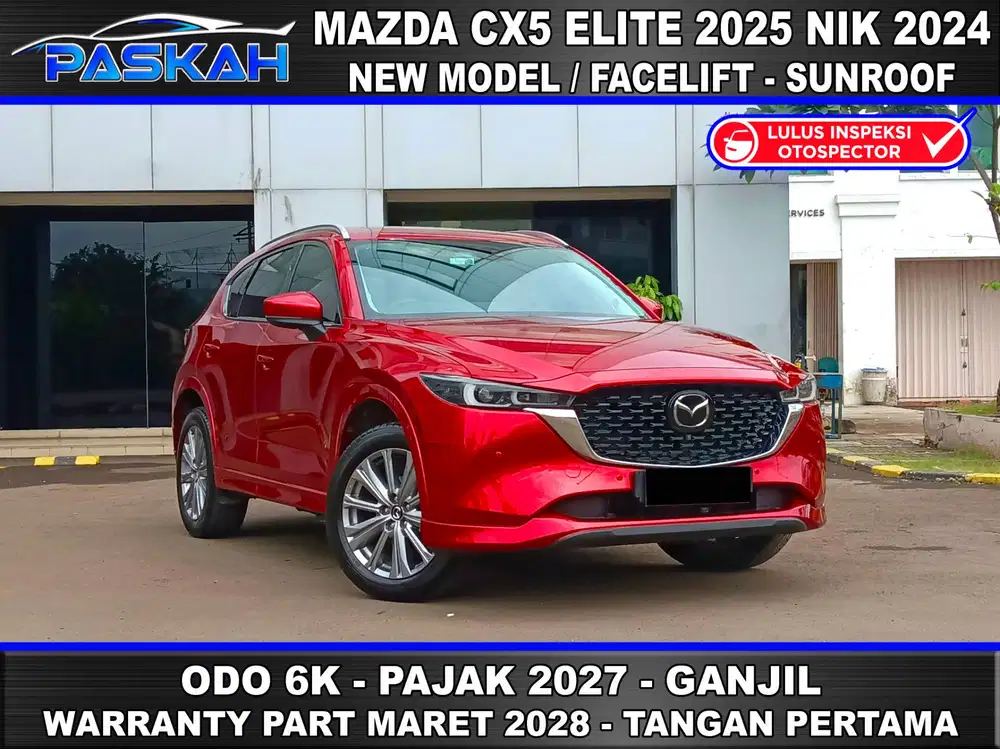 Odo=6k PAJAK=2027 Bunga4% GanjiL MAZDA CX5 ELITE SUNROOF 2025 NIK 2024