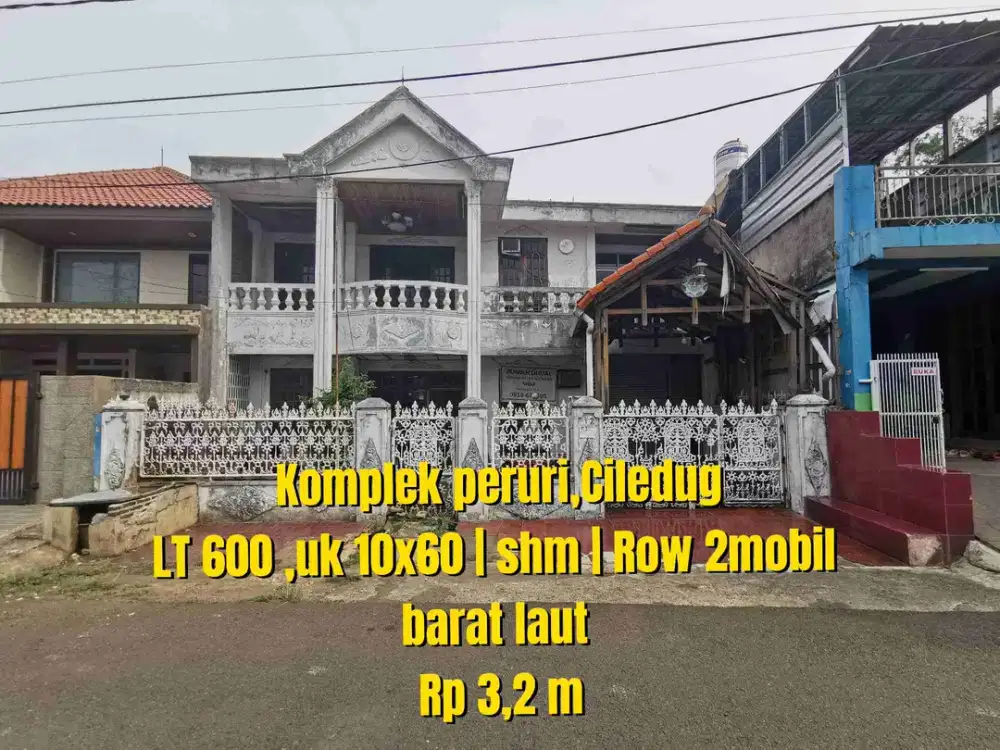 Bawah njop!! Langka! Rumah Hitung Tanah LT 600 m²  dekat Komplek PERURI Ciledug – bebas banjir , Lokasi Emas Tangerang