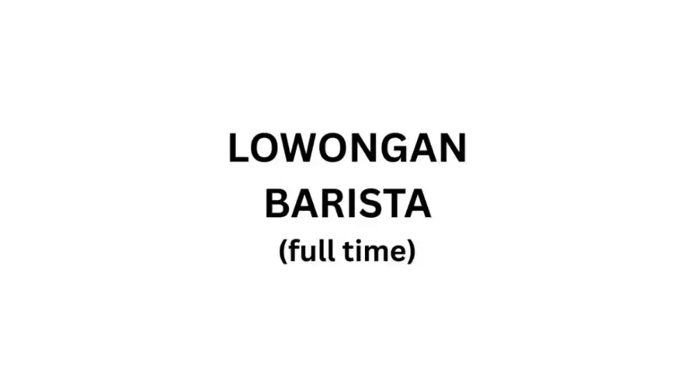Dibutuhkan barista segera