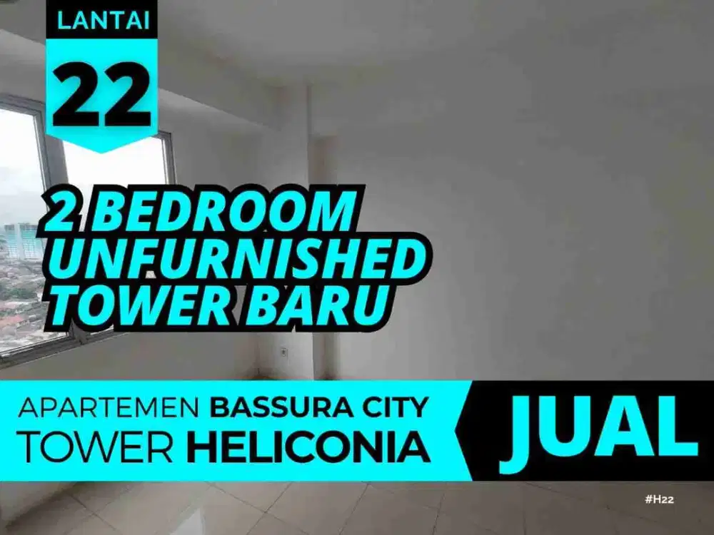 Jual Unit Baru Tower Heliconia Lantai 22 Apartemen Bassura City GRATIS PPN