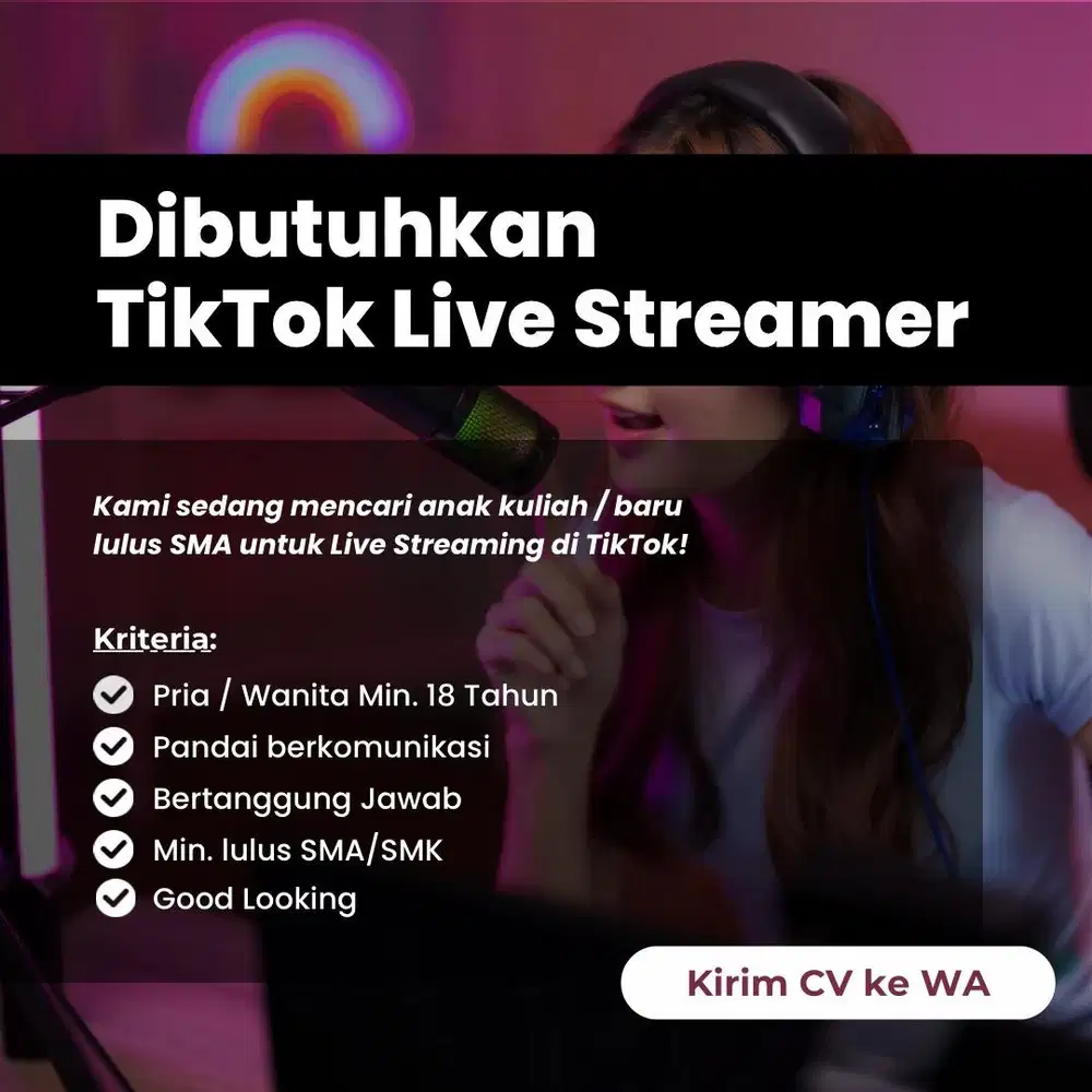 Lowongan Tiktok Live Streamer!