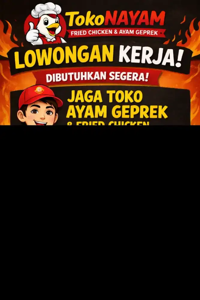 LOWONGAN KERJA JAGA TOKO dan MASAK AYAM GEPREK & FRIED CHICKEN