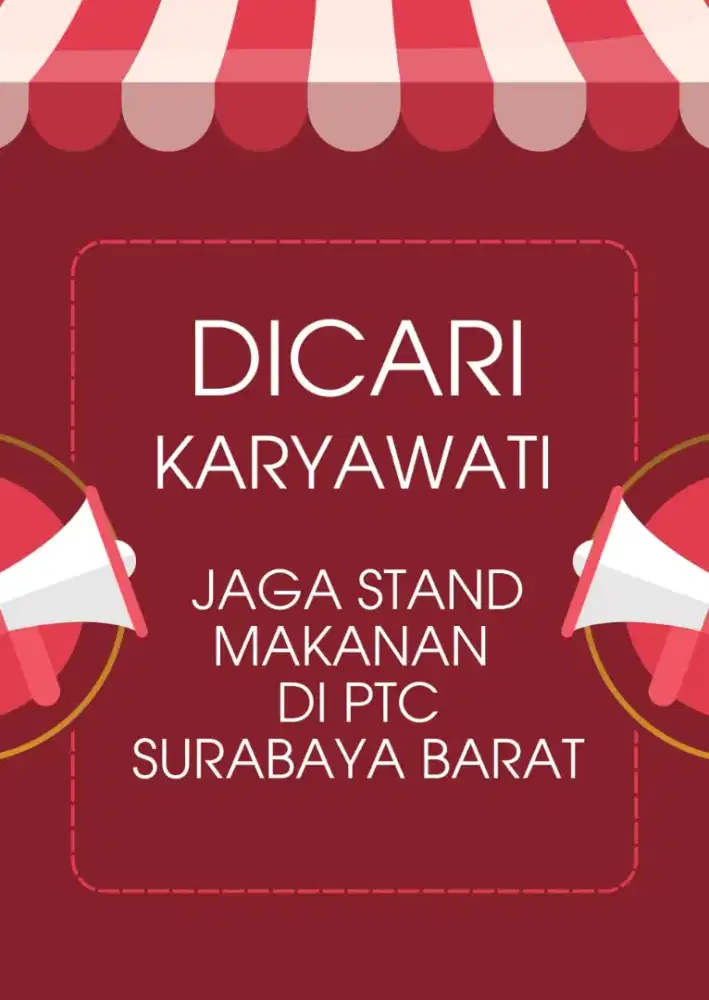 Dicari karyawati jaga stand makanan di PTC Surabaya barat