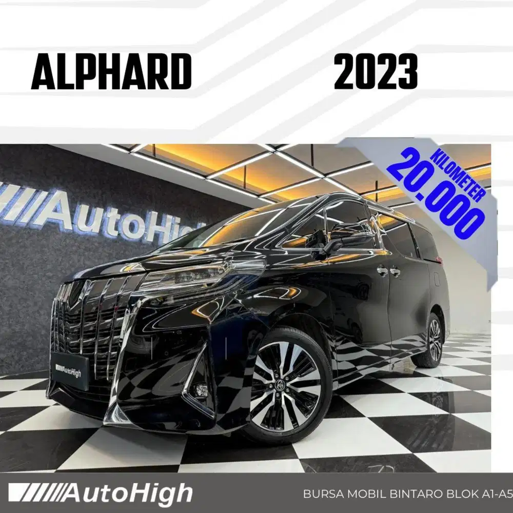DP10% [Km20.000] Alphard G 2023 Black Reg 2022 #AUTOHIGH