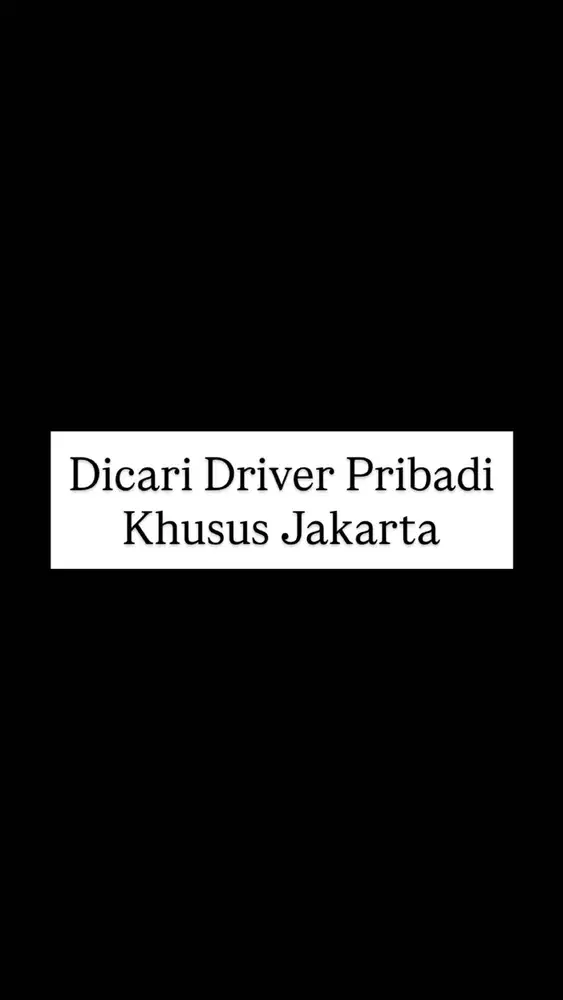 Driver Pribadi (Area Jakarta) Khususnya Jaksel dan Jakbar