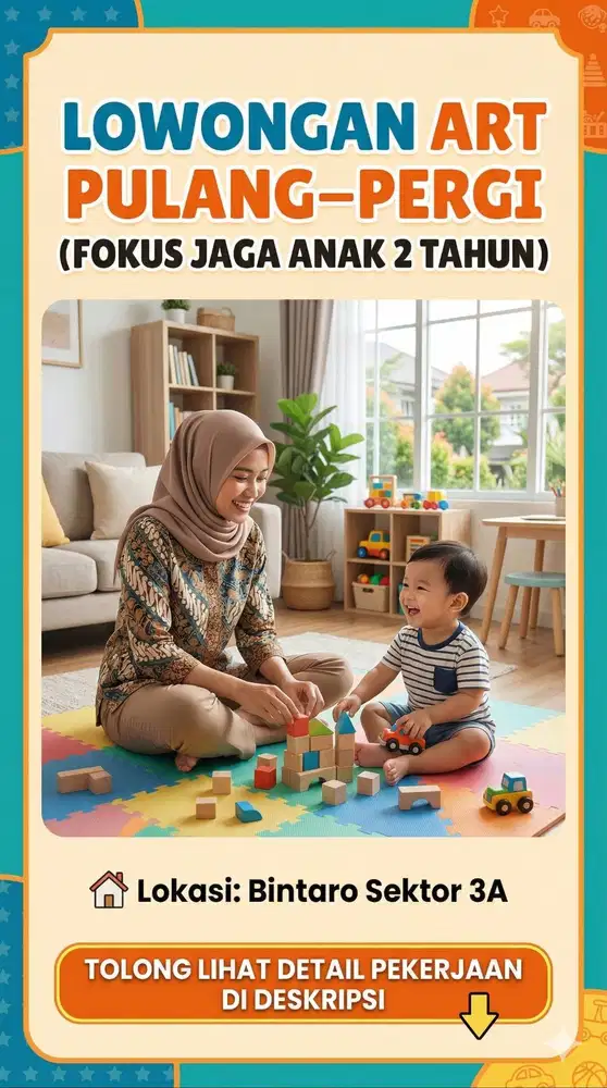 LOWONGAN ART PULANG–PERGI (FOKUS JAGA ANAK 2 TAHUN)