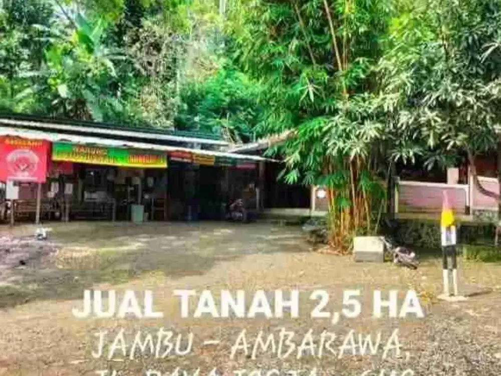 DIJUAL TANAH PINGGIR JALAN RAYA SEMARANG - JOGJA, TANAH 2,5HA DI JAMBU AMBARAWA