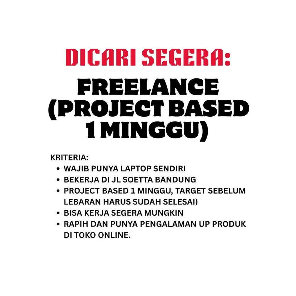 DICARI SEGERA: ADMIN FREELANCE, PROJECT BASED 1 MINGGU
