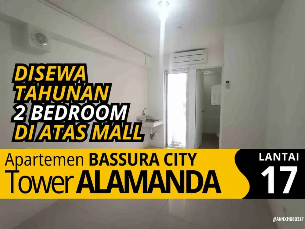 Sewa 2 Bedroom Tower Alamanda Lt. 17 Tower Di Atas Mall Bassura City