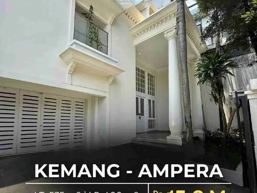 NEWLY RENOVATED
MODERN CLASSIC DESIGN di KEMANG AMPERA JAKARTA SELATAN