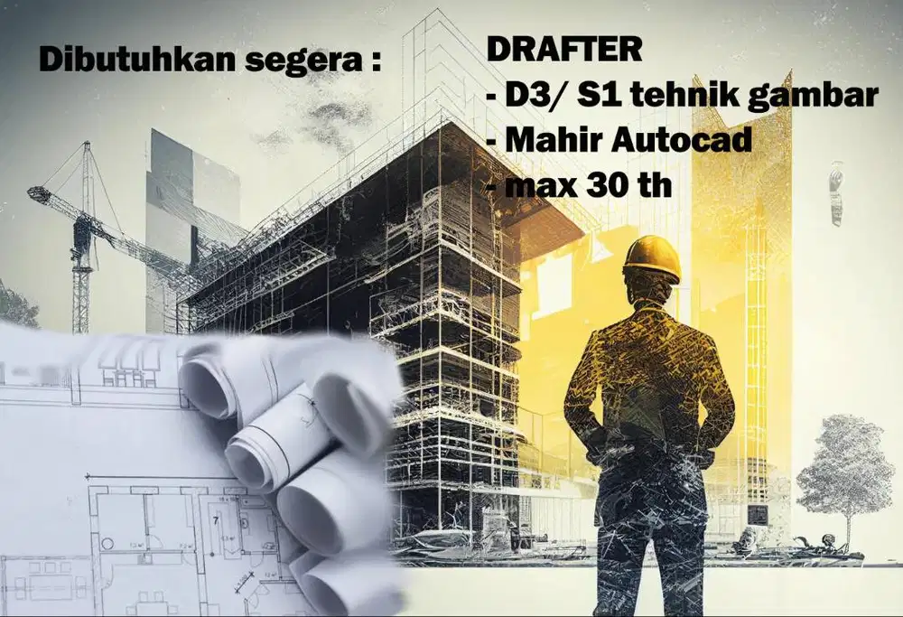 DRAFTER & Pelaksana Lapangan - DIbutuhkan SEGERA