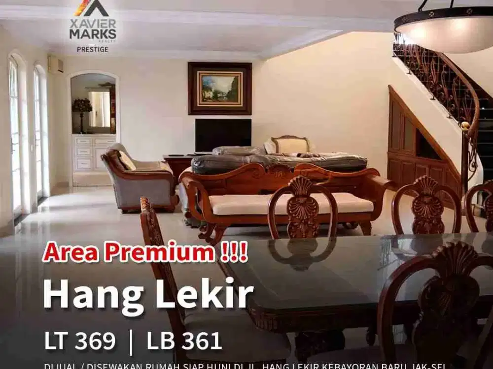 DIJUAL / DISEWA – RUMAH HANG LEKIR KEBAYORAN BARU
 Detail Properti:
• SHM & IMB
• Luas Tanah 369 m²
• Luas Bangunan 361 m²
• 5+2 Kamar Tidur
• 4+1 Kamar Mandi
• Carport hingga 4 Mobil
• Dapur Bersih & Dapur Kotor
• Gudang
• Rooftop
• Listrik 7.700 Watt
•
