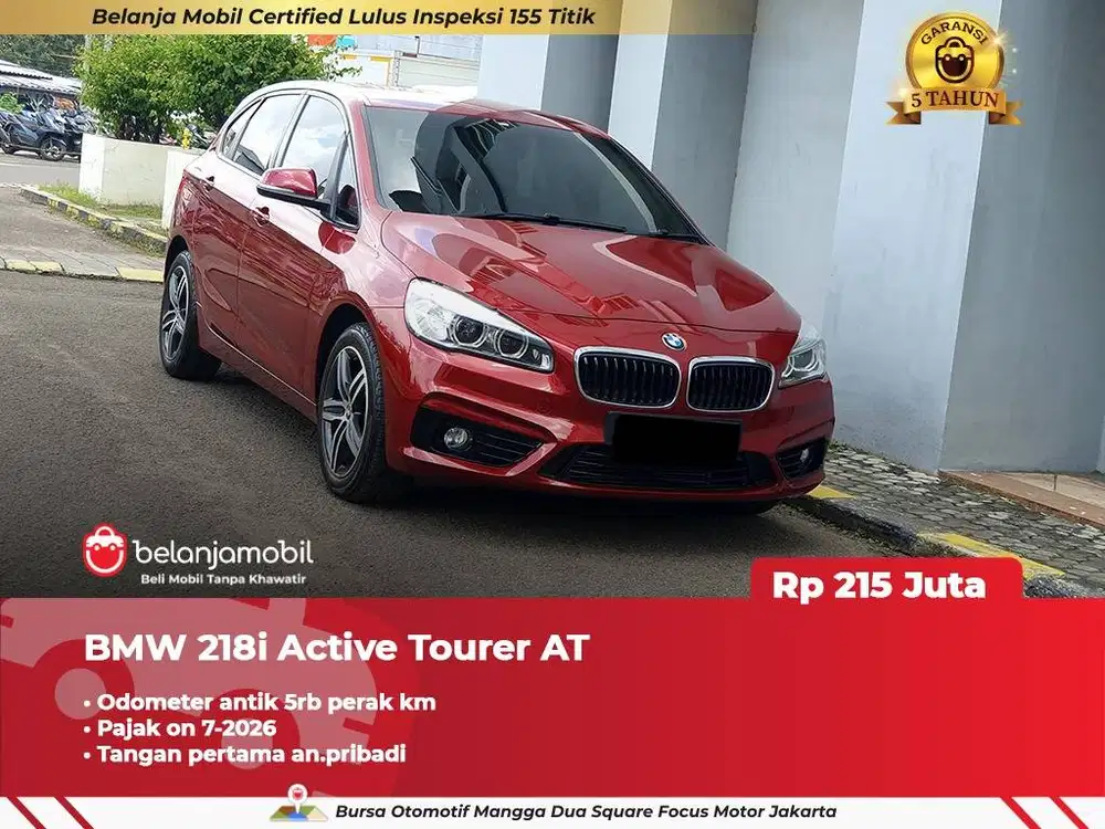 [ ODO ANTIK 5RB KM ] BMW 218i 218 i Active Tourer AT 2015 2016