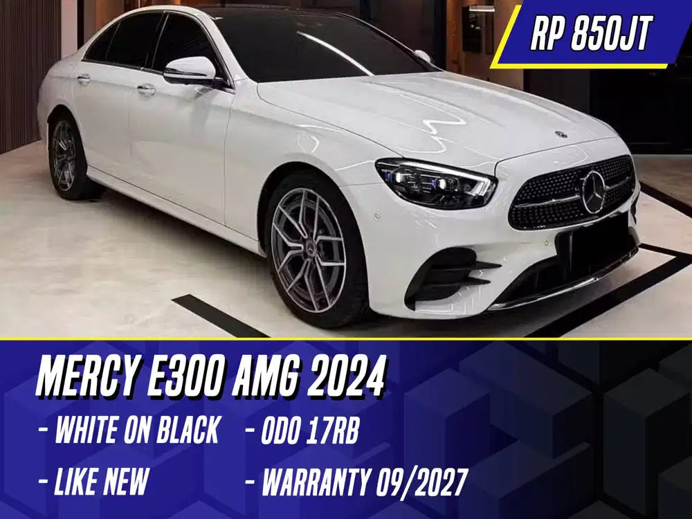 Mercedes Benz E300 AMG 2024 NIK 2023 White on Black Putih Mercy E 300