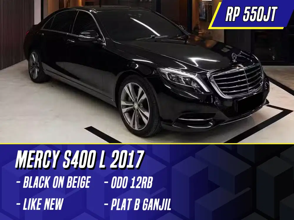 Mercedes Benz S400 L 2017 NIK 2016 Black on Beige Hitam Mercy S400L