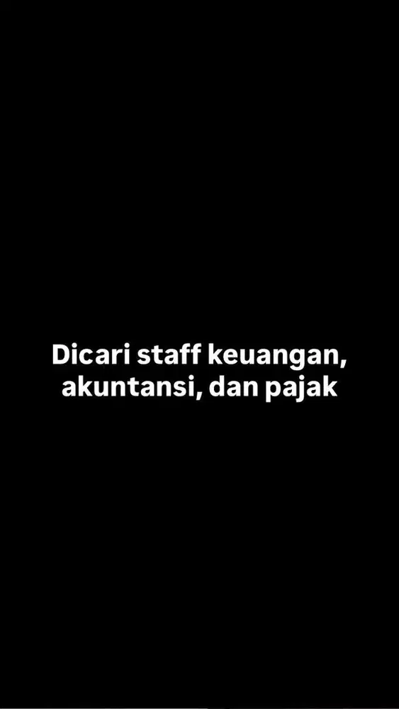 Dicari staff keuangan, akuntansi dan pajak