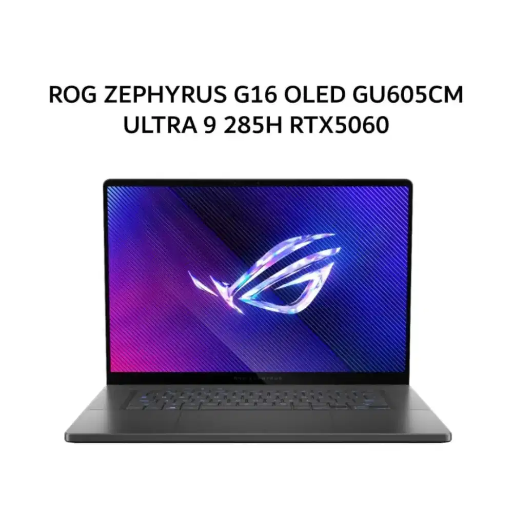 Promo Kredit ASUS ROG ZEPHYRUS G16 OLED GU605CM ULTRA 9 285H RTX5060