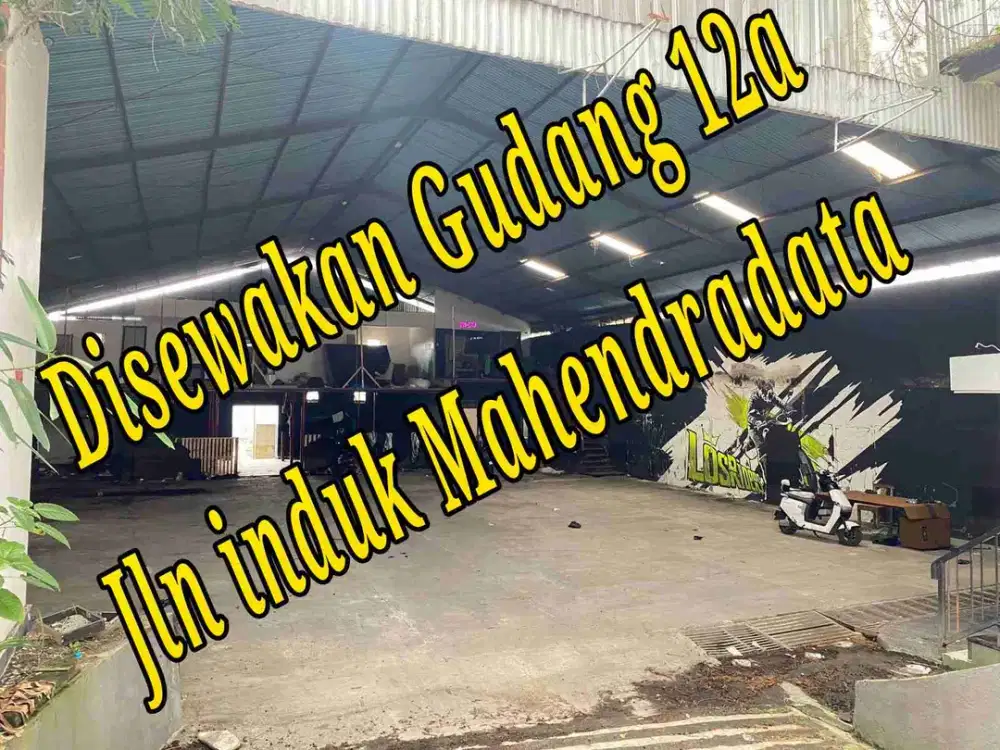 Disewakan Gudang 12a di Jln induk Mahendradata Denpasar Barat Bali