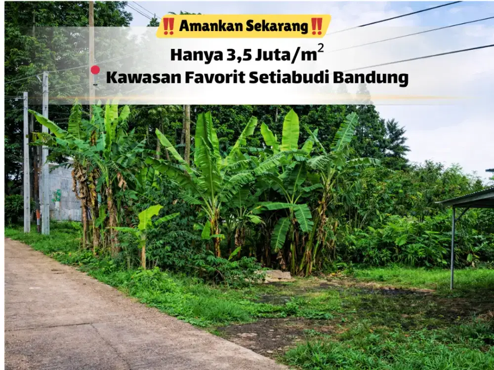 Jangan Sampai Keduluan! Tanah Strategis Setiabudi