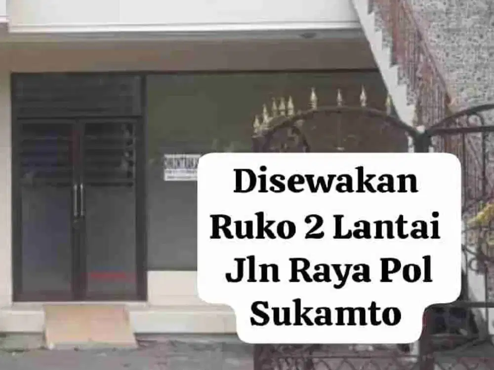 DISEWAKAN RUKO SIAP HUNI UNTUK USAHA ANDA JLN POL SUKAMTO JAKARTA TIMUR