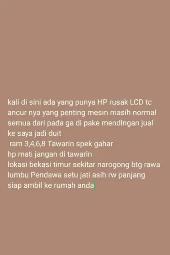 Tawarin yg punya hp rusak lcd tc ancur nya tawarin