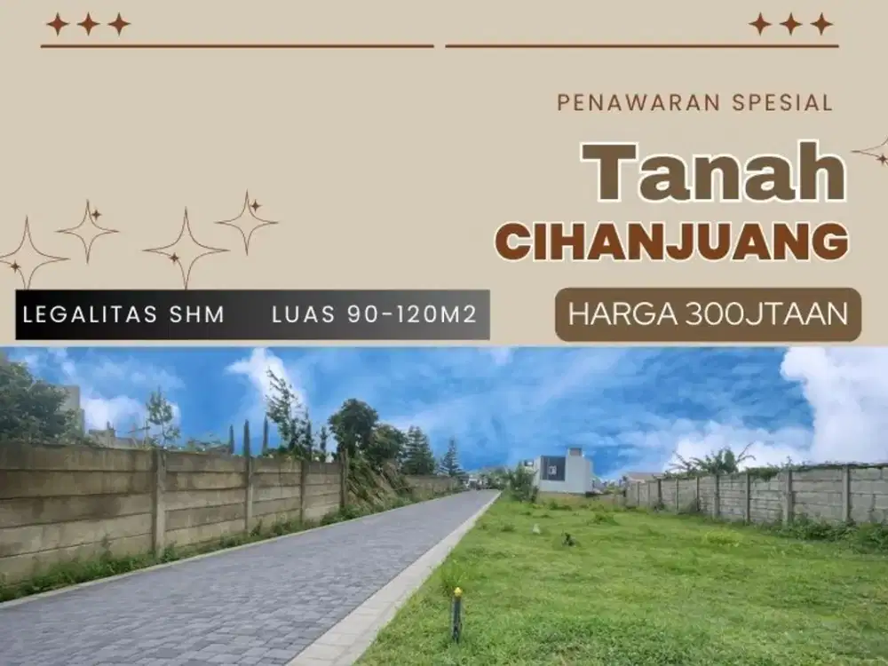 TANAH DI CIHANJUANG Cocok untuk Villa & Rumah Hunian