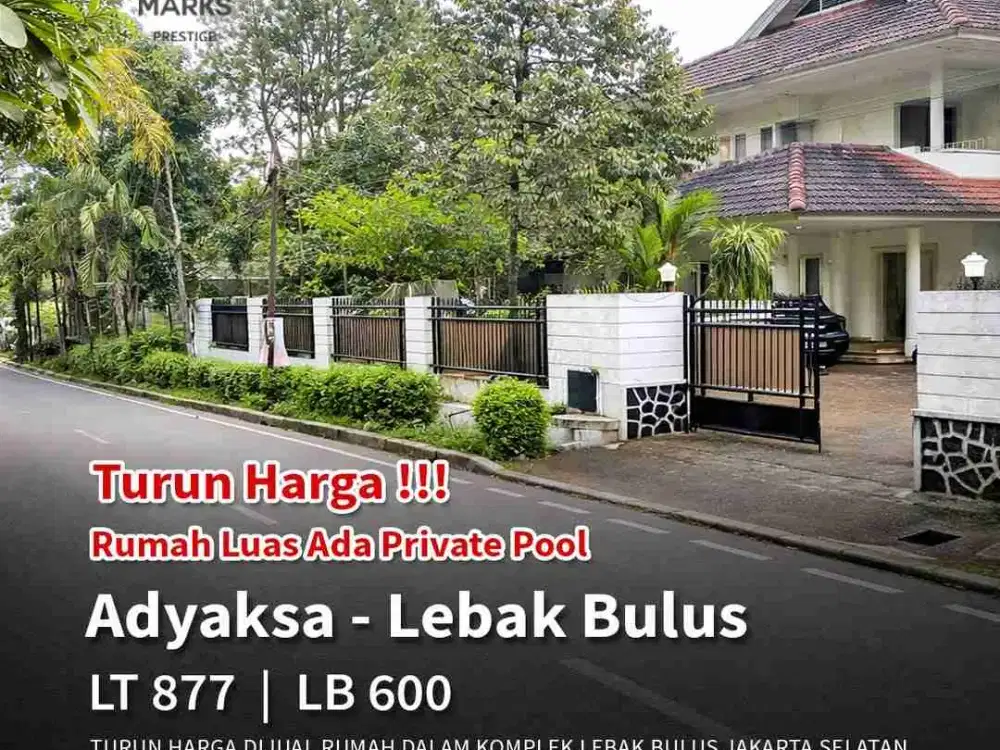 TURUN HARGA RUMAH DALAM KOMPLEK LEBAK BULUS

Lokasi : ADYAKSA RAYA - LEBAK BULUS

Spesifikasi ;

* Luas Tanah : 877 m²
* Luas Bangunan : 600 m²
* Kamar Tidur : 5 + 2
* Kamar Mandi : 5 + 1
* Garasi, Carport
* Kolam Renang
* Sertifikat : SHM

Harga : 15.5 M