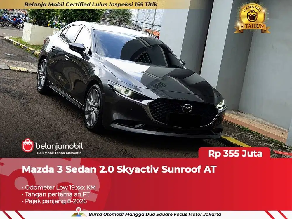 [ GARANSI 5TH ] Mazda 3 Mazda3 Sedan 2.0 Skyactiv Sunroof AT 2023/2024